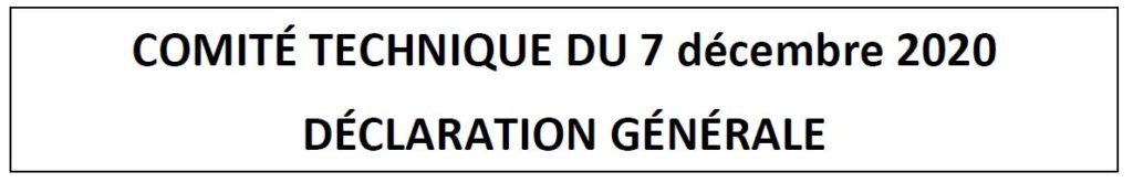 Déclaration et compte rendu du Comité Technique du 07/12/2020