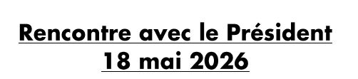Rencontre avec le Président – 18/05/2026